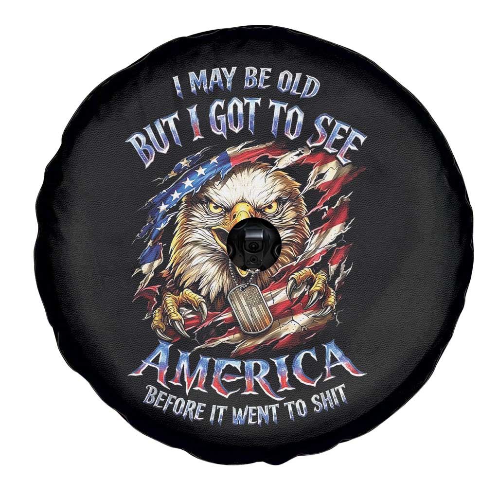 Vintage American Eagle Patriotic Pride Spare Tire Cover I May Be Old But I Got To See America Freedom Sarcastic Political Humor TS02 Print Your Wear