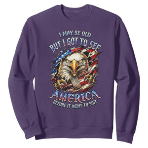 Vintage American Eagle Patriotic Pride Sweatshirt I May Be Old But I Got To See America Freedom Sarcastic Political Humor TS02 Purple Print Your Wear