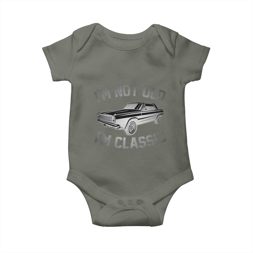 Im Not Old Im Classic Baby Onesie Retro Dad Funny Vintage Muscle Car Lover Gift for Men TS02 Military Green Print Your Wear