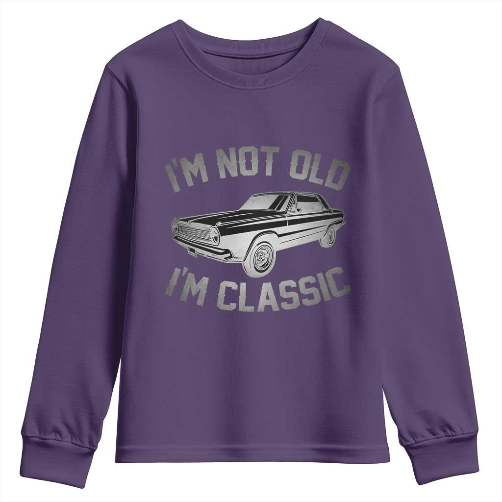 Im Not Old Im Classic Youth Sweatshirt Retro Dad Funny Vintage Muscle Car Lover Gift for Men TS02 Purple Print Your Wear
