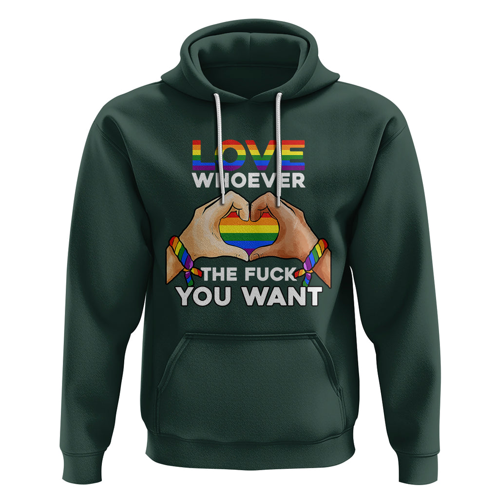 Gay Pride Hoodie Love Whoever The F You Want LGBTQ Rainbow LGBT Pride History Month TS02 Dark Forest Green Printyourwear