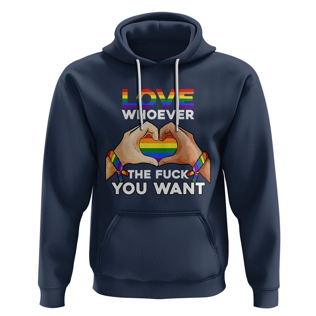 Gay Pride Hoodie Love Whoever The F You Want LGBTQ Rainbow LGBT Pride History Month TS02 Navy Printyourwear