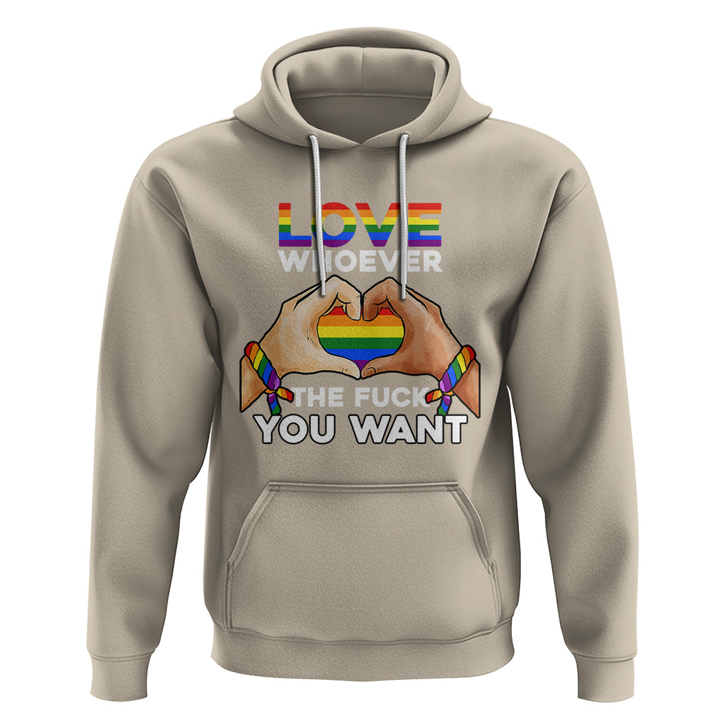 Gay Pride Hoodie Love Whoever The F You Want LGBTQ Rainbow LGBT Pride History Month TS02 Sand Printyourwear