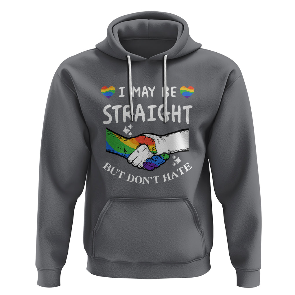 LGBT Ally Hoodie I May Be Straight But I Don't Hate Gay Support Pride Month TS02 Charcoal Printyourwear