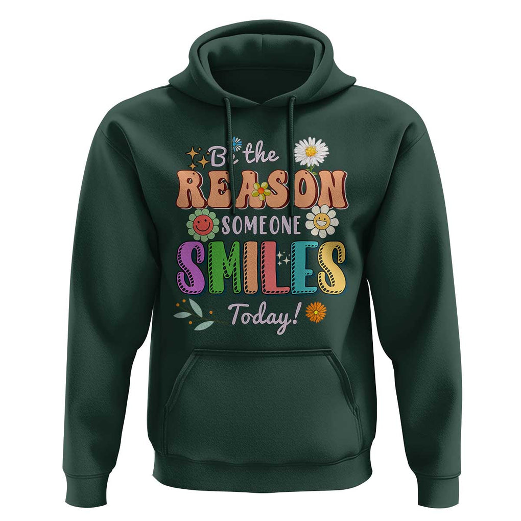 Mental Health Hoodie Be The Reason Someone Smiles Today Mental Health Matters Positive Quotes Retro Groovy TS02 Dark Forest Green Print Your Wear