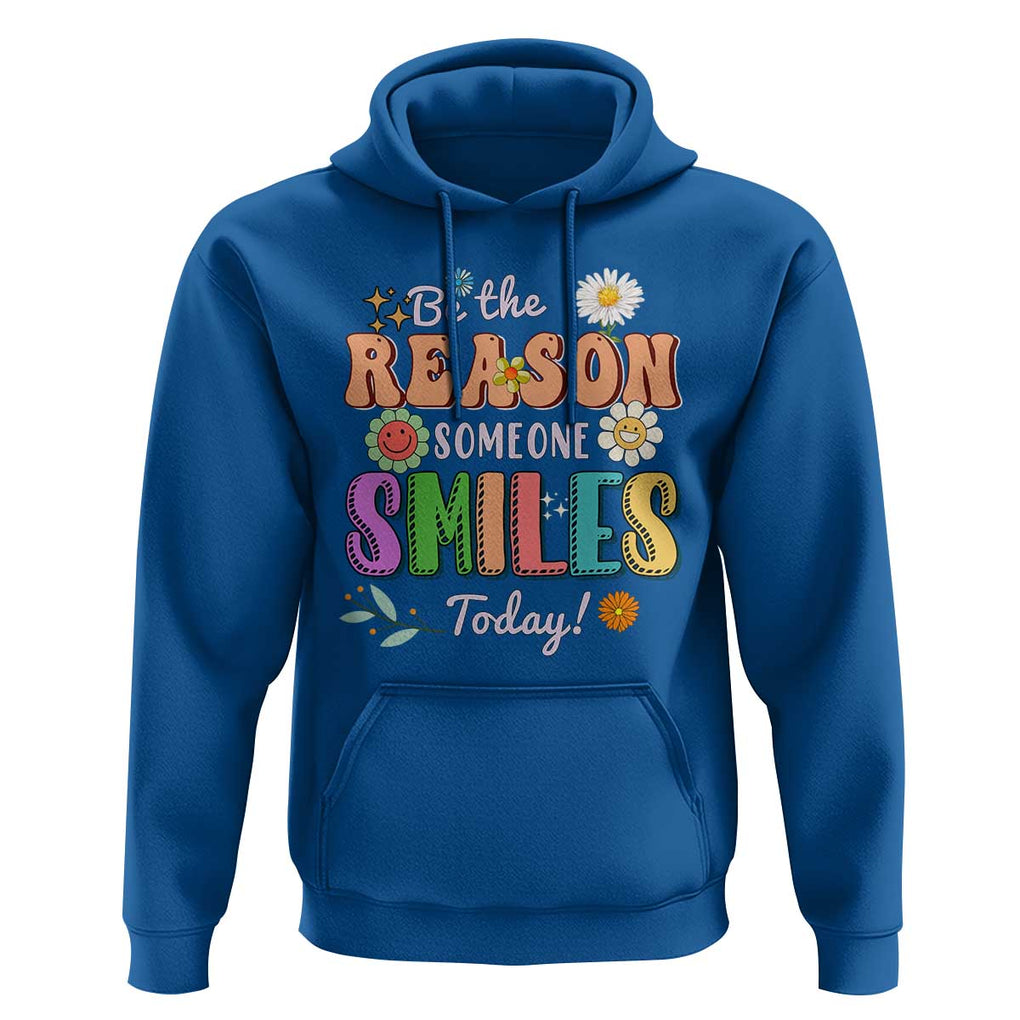 Mental Health Hoodie Be The Reason Someone Smiles Today Mental Health Matters Positive Quotes Retro Groovy TS02 Royal Blue Print Your Wear