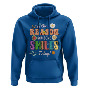 Mental Health Hoodie Be The Reason Someone Smiles Today Mental Health Matters Positive Quotes Retro Groovy TS02 Royal Blue Print Your Wear