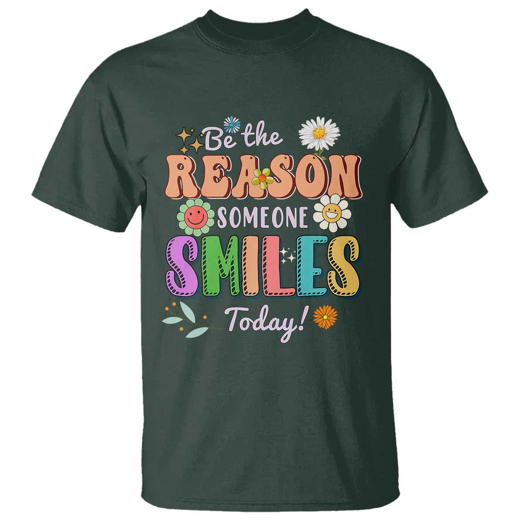 Mental Health T Shirt Be The Reason Someone Smiles Today Mental Health Matters Positive Quotes Retro Groovy TS02 Dark Forest Green Print Your Wear
