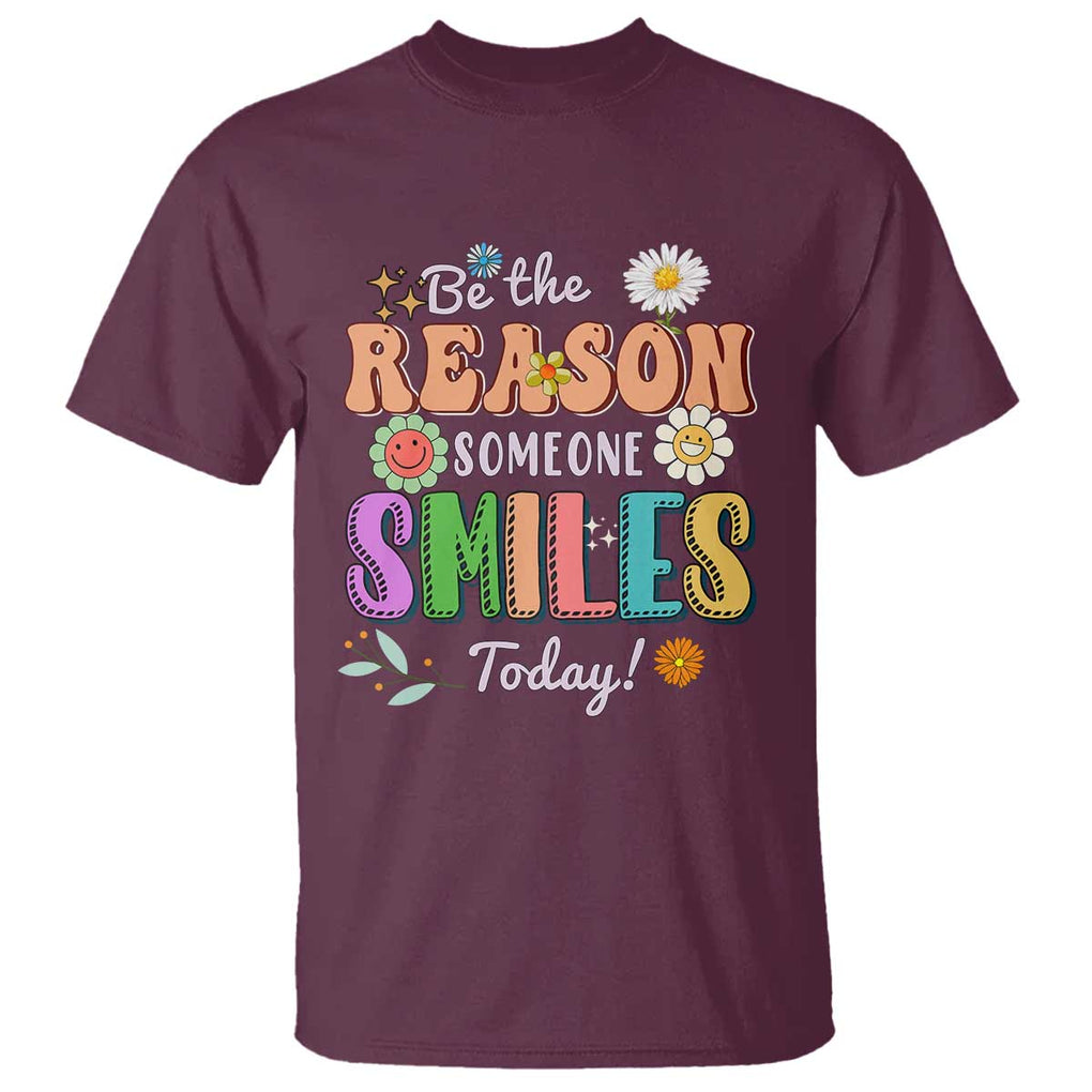 Mental Health T Shirt Be The Reason Someone Smiles Today Mental Health Matters Positive Quotes Retro Groovy TS02 Maroon Print Your Wear