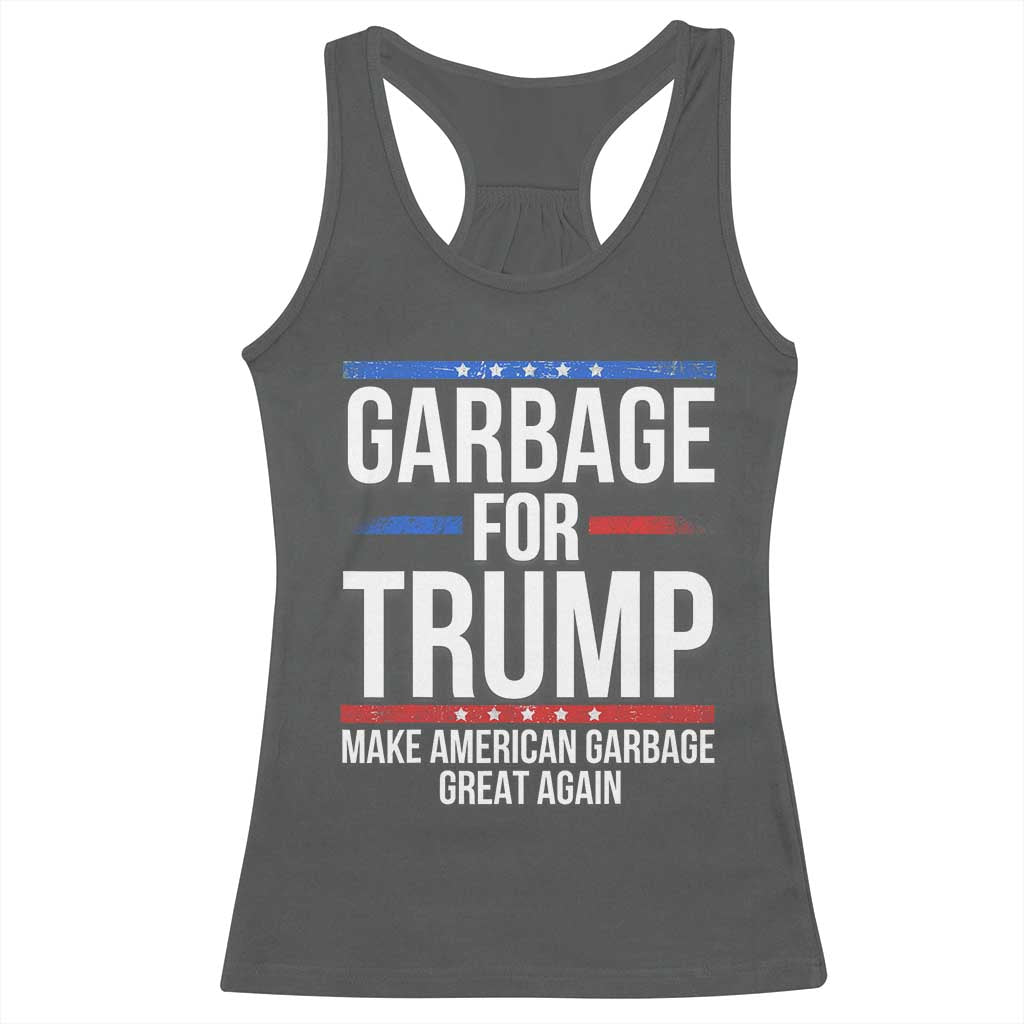 Garbage For Trump 2024 Racerback Tank Top Make American Garbage Great Again TS02 Dark Heather Print Your Wear