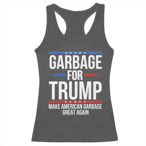 Garbage For Trump 2024 Racerback Tank Top Make American Garbage Great Again TS02 Dark Heather Print Your Wear
