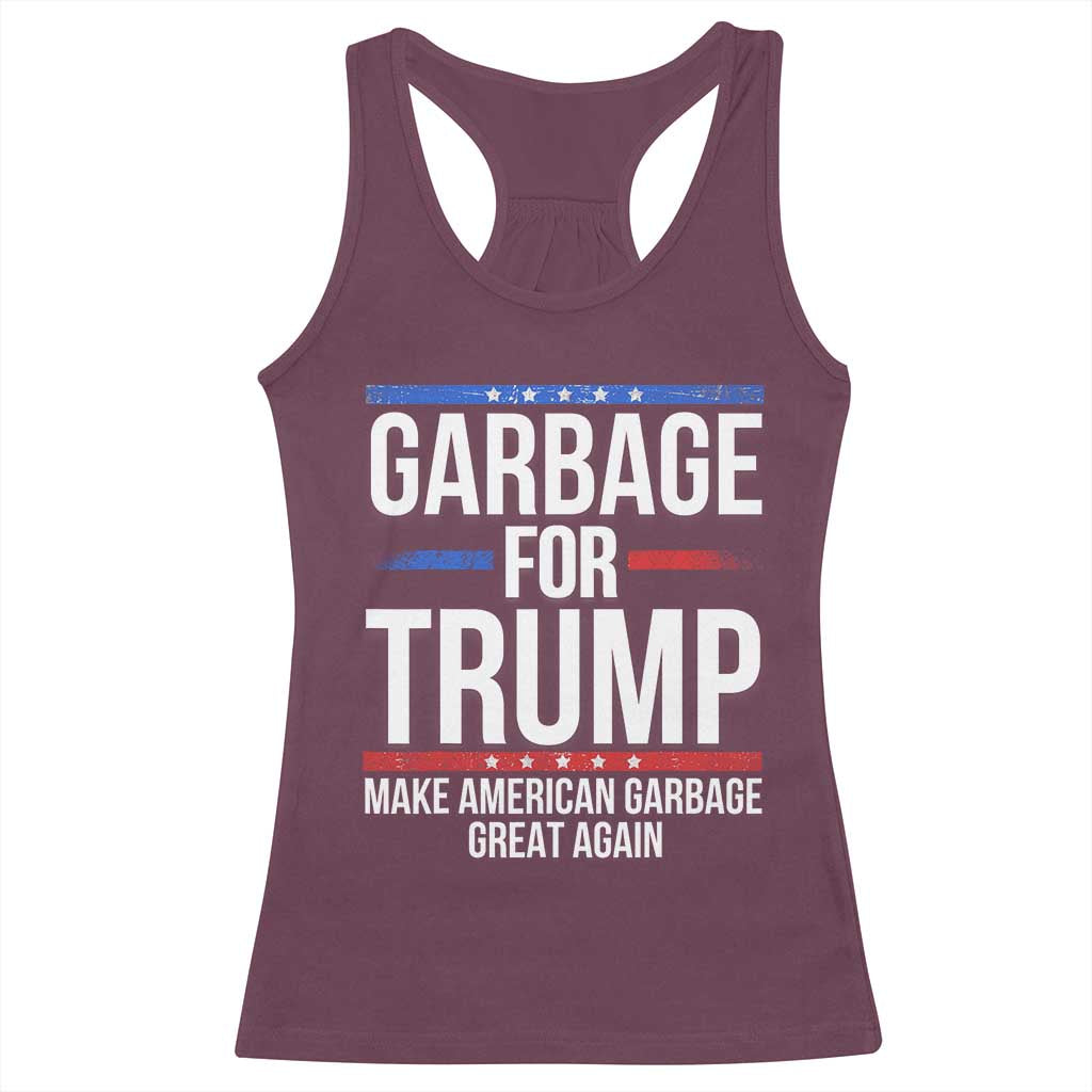 Garbage For Trump 2024 Racerback Tank Top Make American Garbage Great Again TS02 Maroon Print Your Wear