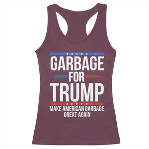Garbage For Trump 2024 Racerback Tank Top Make American Garbage Great Again TS02 Maroon Print Your Wear