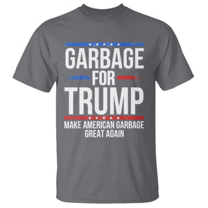 Garbage For Trump 2024 T Shirt Make American Garbage Great Again TS02 Charcoal Print Your Wear