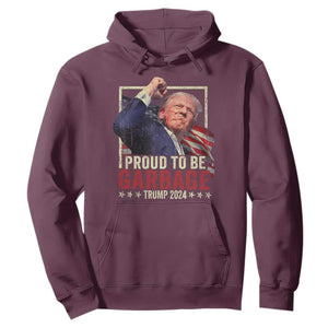 Garbage For Trump 2024 Hoodie Proud To Be Garbage Donald Raised Fist TS02 Maroon Print Your Wear