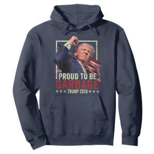 Garbage For Trump 2024 Hoodie Proud To Be Garbage Donald Raised Fist TS02 Navy Print Your Wear