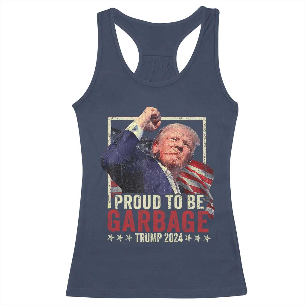 Garbage For Trump 2024 Racerback Tank Top Proud To Be Garbage Donald Raised Fist TS02 Navy Print Your Wear