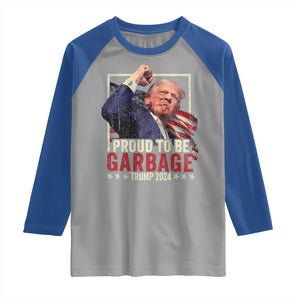 Garbage For Trump 2024 Raglan Shirt Proud To Be Garbage Donald Raised Fist TS02 Sport Gray Royal Print Your Wear