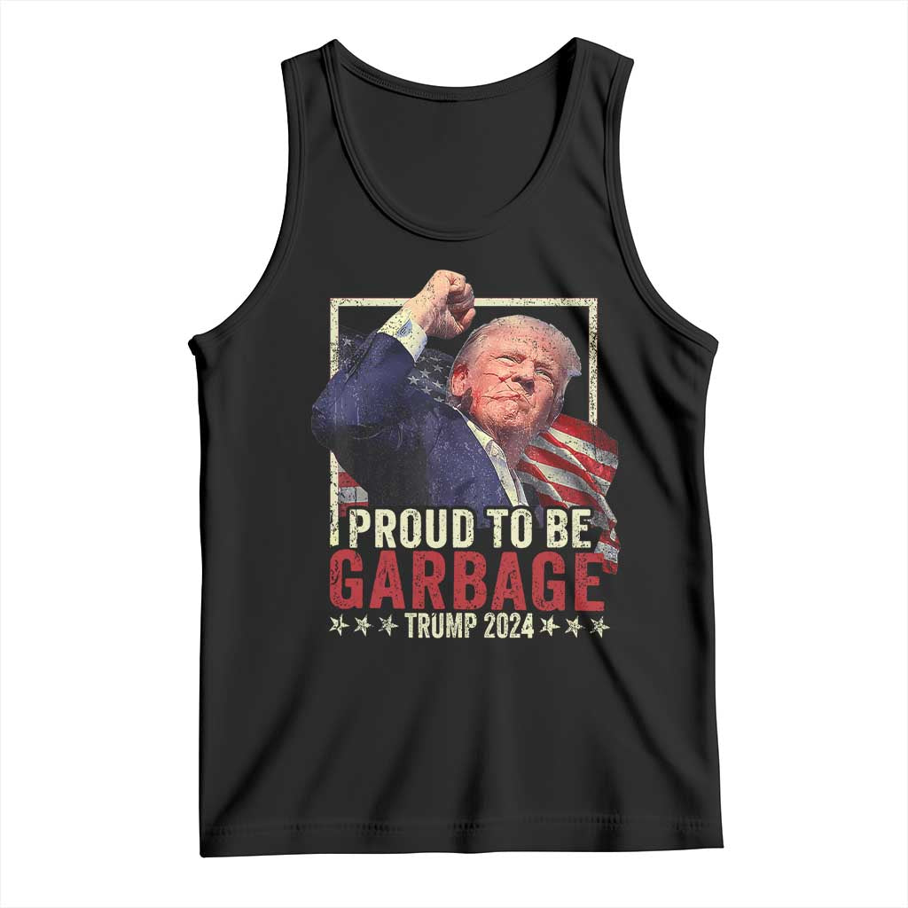Garbage For Trump 2024 Tank Top Proud To Be Garbage Donald Raised Fist TS02 Black Print Your Wear