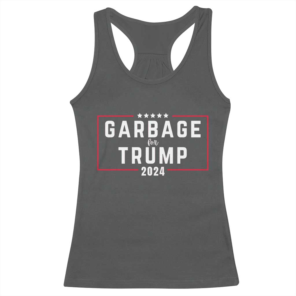 Garbage For Trump 2024 Racerback Tank Top US 47th President TS02 Dark Heather Print Your Wear