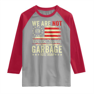 Garbage For Trump 2024 Raglan Shirt We Are Not Garbage We The People American Flag TS02 Sport Gray Red Print Your Wear