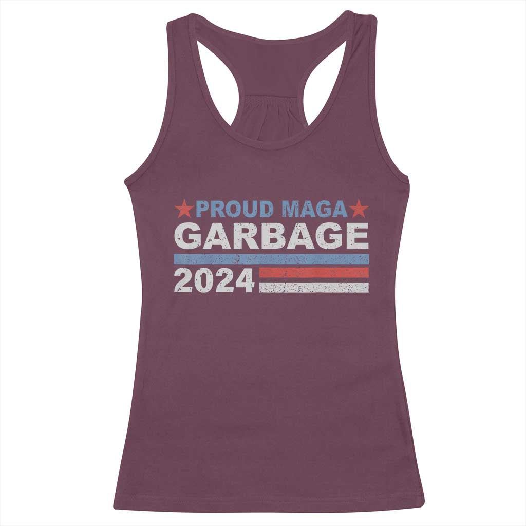 Proud Garbage 2024 Racerback Tank Top Vote Trump for President Election TS02 Maroon Print Your Wear