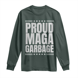 Proud Garbage 2024 Long Sleeve Shirt Vote Trump for President TS02 Dark Forest Green Print Your Wear