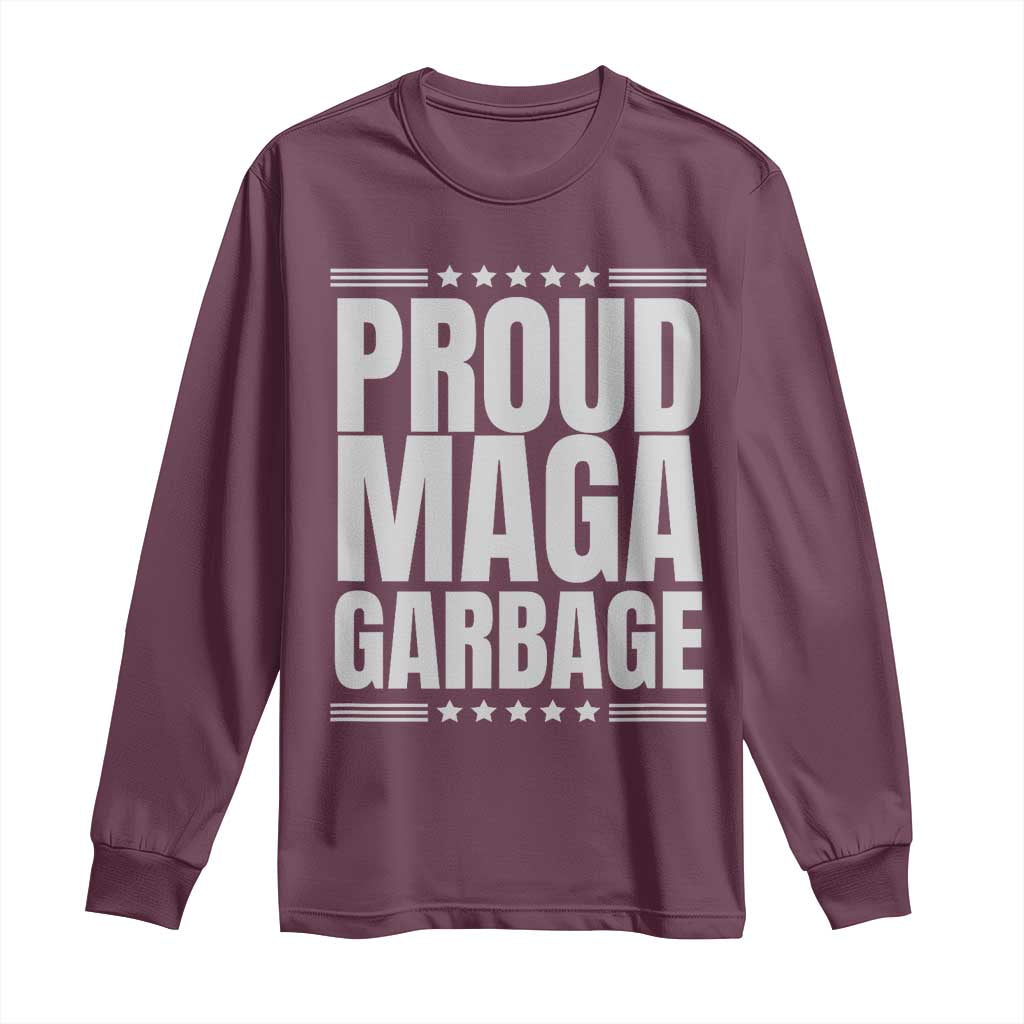 Proud Garbage 2024 Long Sleeve Shirt Vote Trump for President TS02 Maroon Print Your Wear