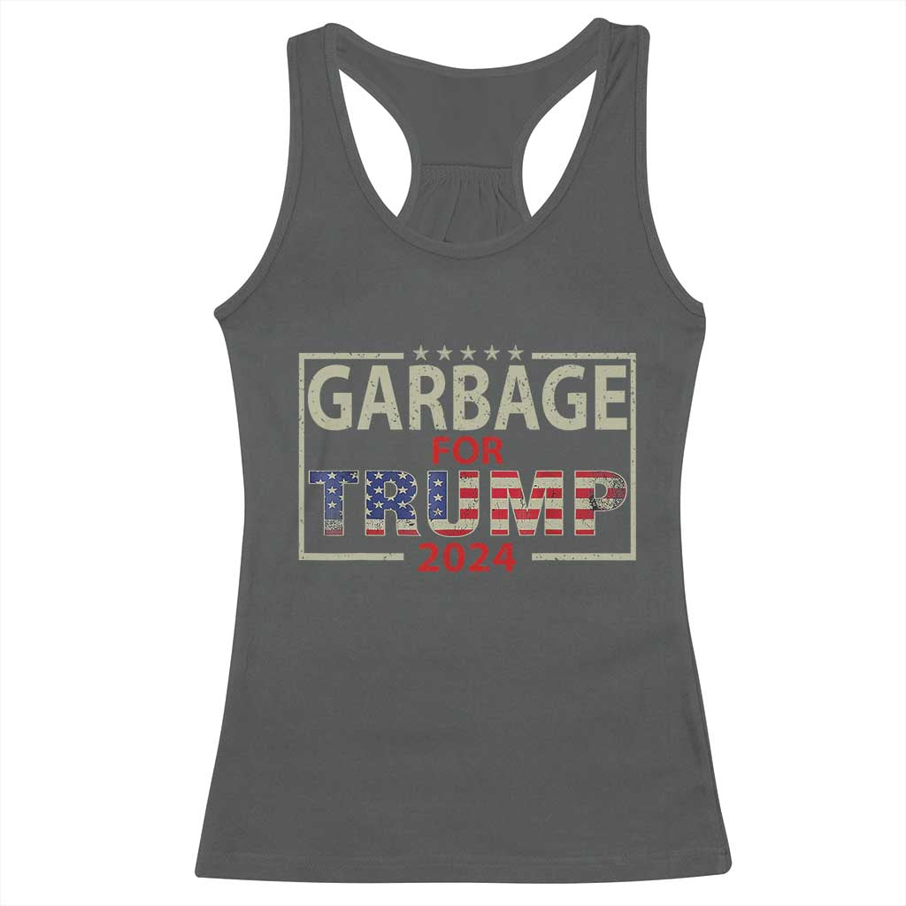Garbage For Trump 2024 Racerback Tank Top 47th President American Flag TS02 Dark Heather Print Your Wear