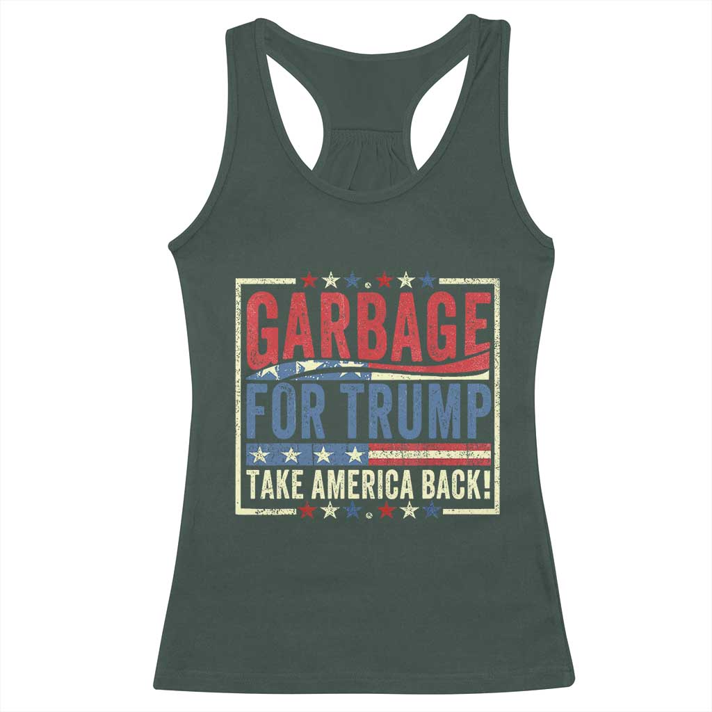 Garbage For Trump 2024 Racerback Tank Top Take America Back Presidential Election TS02 Dark Forest Green Print Your Wear