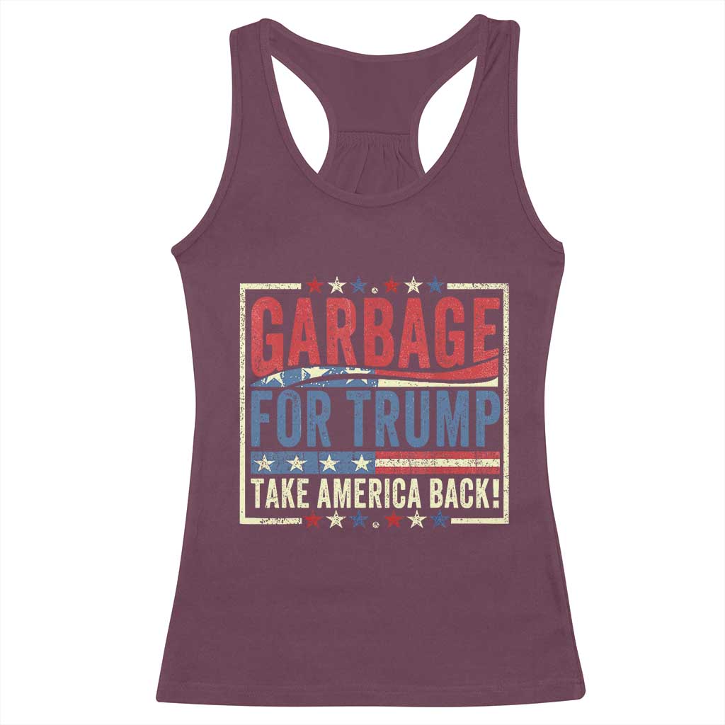 Garbage For Trump 2024 Racerback Tank Top Take America Back Presidential Election TS02 Maroon Print Your Wear