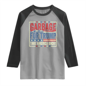 Garbage For Trump 2024 Raglan Shirt Take America Back Presidential Election TS02 Sport Gray Black Print Your Wear