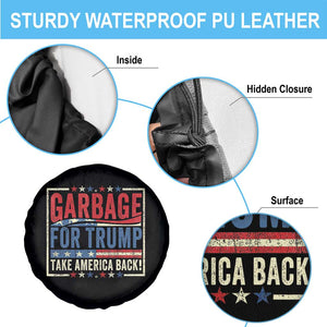 Garbage For Trump 2024 Spare Tire Cover Take America Back Presidential Election TS02 Print Your Wear