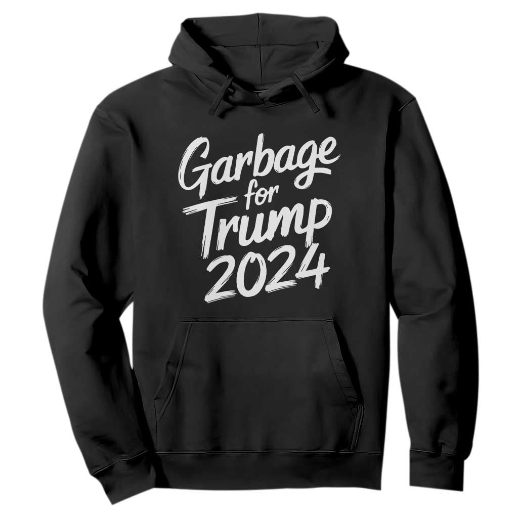 Garbage For Trump 2024 Hoodie We Are Not Garbage Vote Trump TS02 Black Print Your Wear