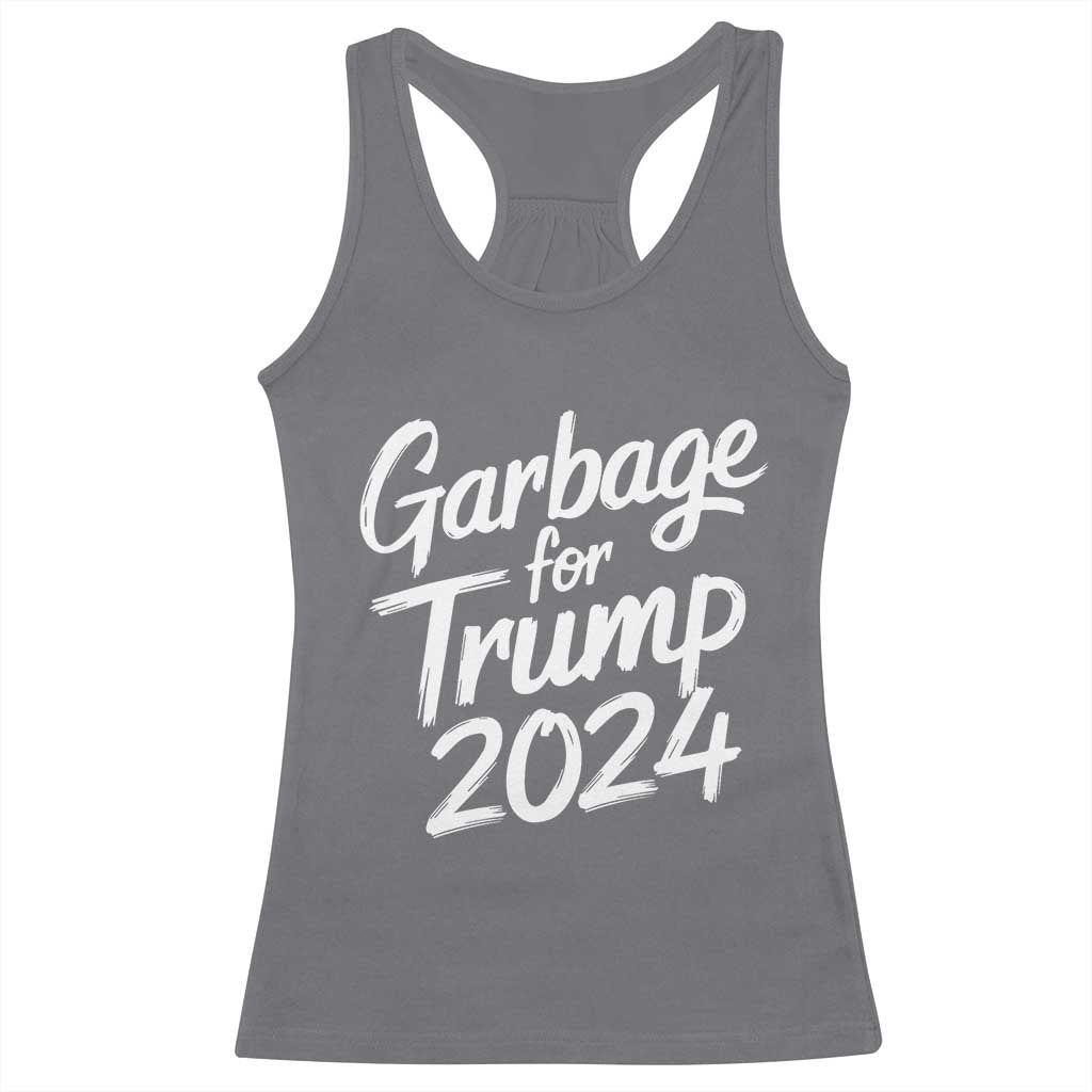 Garbage For Trump 2024 Racerback Tank Top We Are Not Garbage Vote Trump TS02 Charcoal Print Your Wear