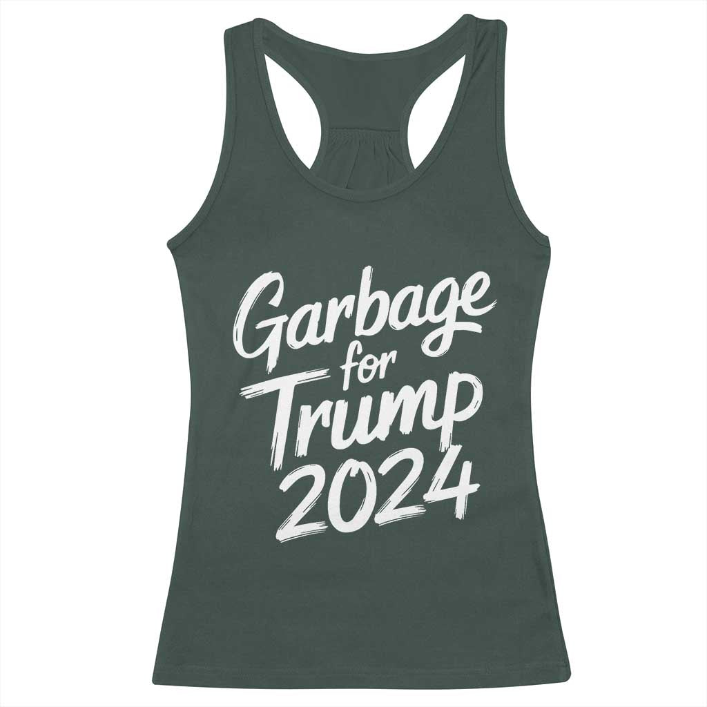 Garbage For Trump 2024 Racerback Tank Top We Are Not Garbage Vote Trump TS02 Dark Forest Green Print Your Wear
