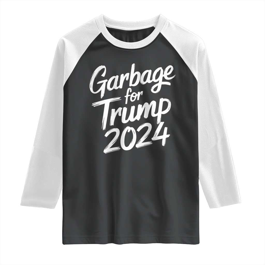 Garbage For Trump 2024 Raglan Shirt We Are Not Garbage Vote Trump TS02 Black White Print Your Wear