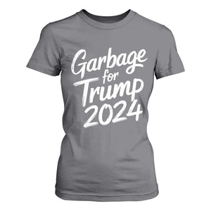 Garbage For Trump 2024 T Shirt For Women We Are Not Garbage Vote Trump TS02 Charcoal Print Your Wear