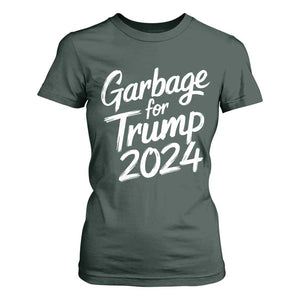 Garbage For Trump 2024 T Shirt For Women We Are Not Garbage Vote Trump TS02 Dark Forest Green Print Your Wear