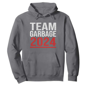 Team Garbage 2024 Hoodie For Trump 47th President TS02 Charcoal Print Your Wear