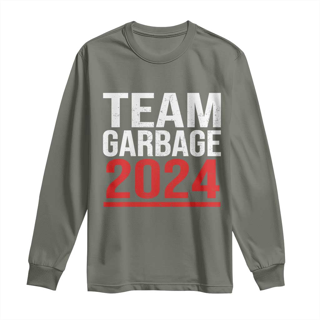Team Garbage 2024 Long Sleeve Shirt For Trump 47th President TS02 Military Green Print Your Wear