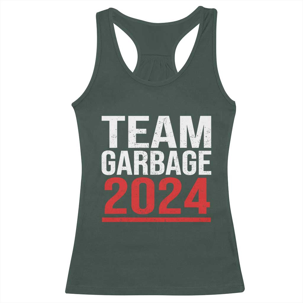 Team Garbage 2024 Racerback Tank Top For Trump 47th President TS02 Dark Forest Green Print Your Wear