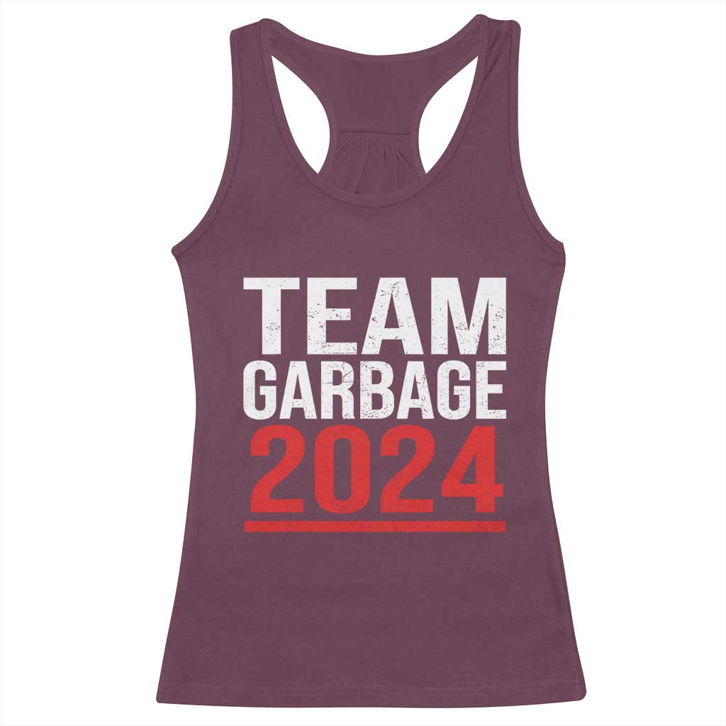 Team Garbage 2024 Racerback Tank Top For Trump 47th President TS02 Maroon Print Your Wear