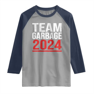 Team Garbage 2024 Raglan Shirt For Trump 47th President TS02 Sport Gray Navy Print Your Wear