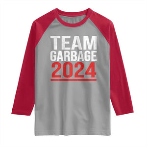 Team Garbage 2024 Raglan Shirt For Trump 47th President TS02 Sport Gray Red Print Your Wear