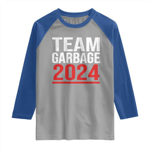 Team Garbage 2024 Raglan Shirt For Trump 47th President TS02 Sport Gray Royal Print Your Wear