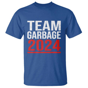 Team Garbage 2024 T Shirt For Trump 47th President TS02 Royal Blue Print Your Wear