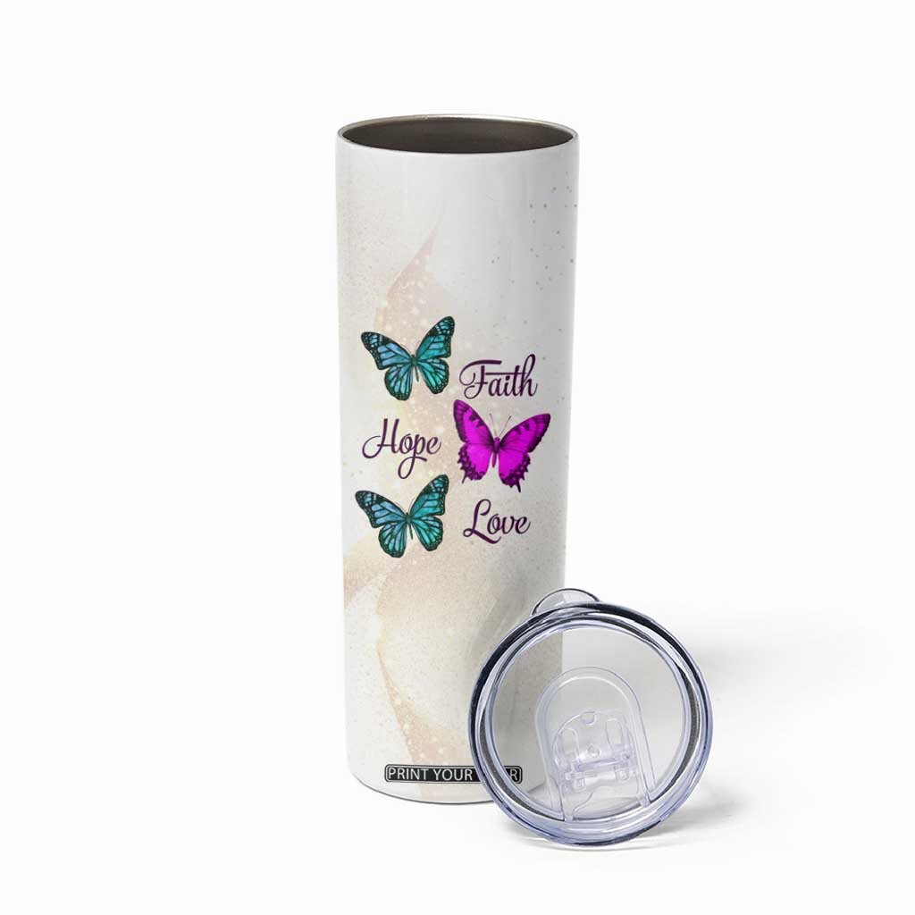 Faith Hope Love Butterfly Skinny Tumbler Personalized TS04 Print Your Wear