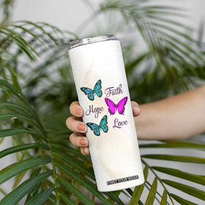 Faith Hope Love Butterfly Skinny Tumbler Personalized TS04 Print Your Wear