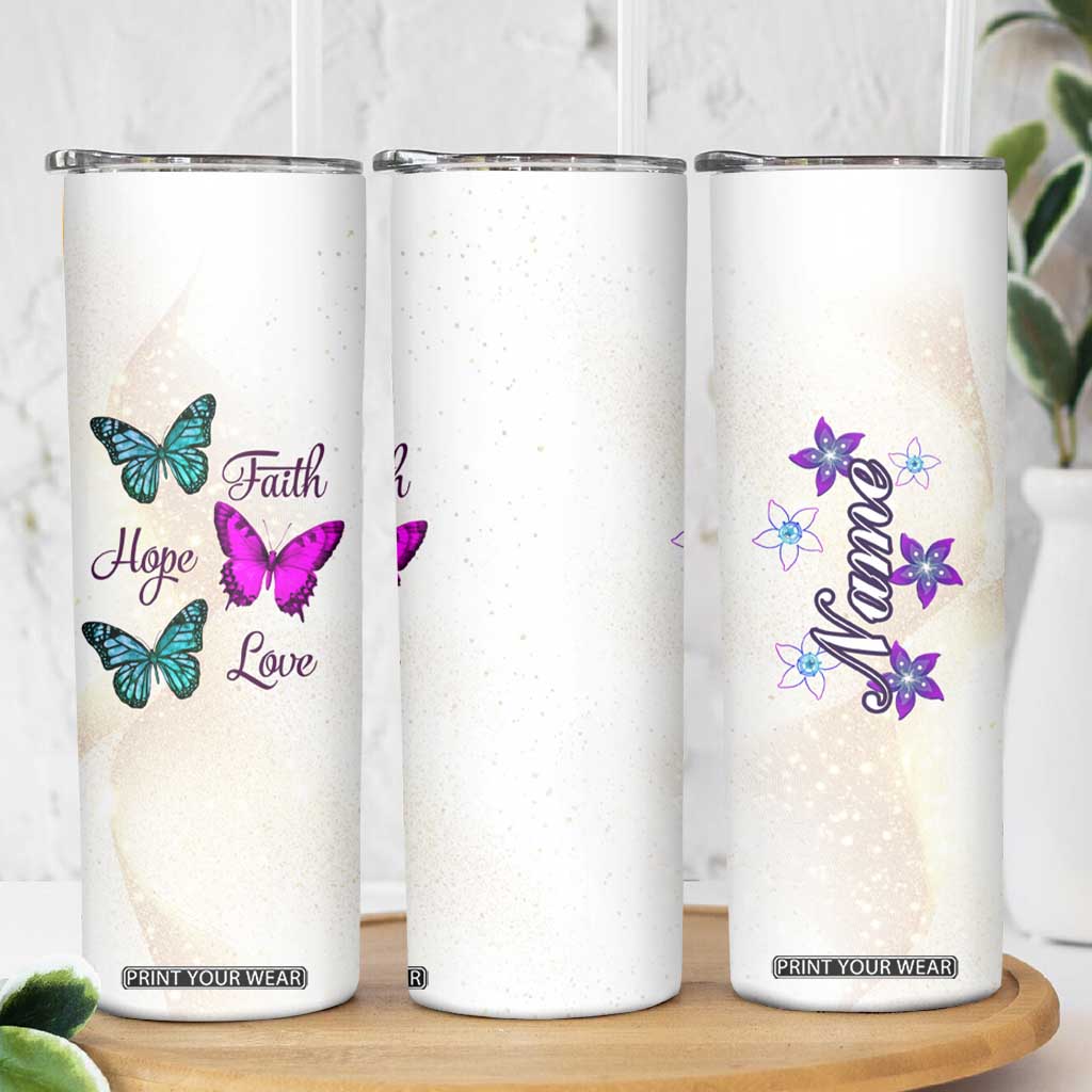 Faith Hope Love Butterfly Skinny Tumbler Personalized TS04 Print Your Wear